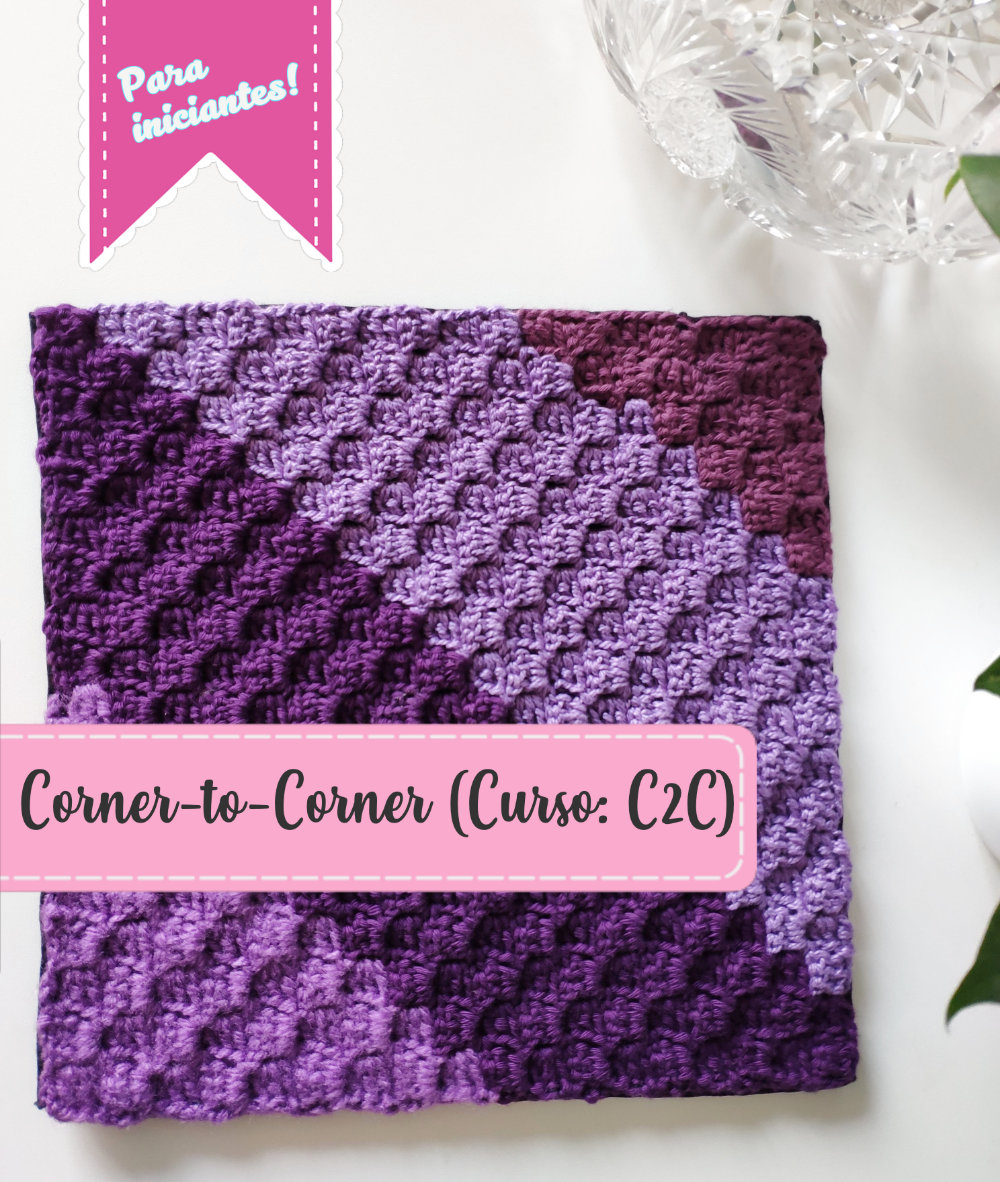 Aprenda a fazer o Ponto Corner to Corner- C2C&nbsp;perfeito