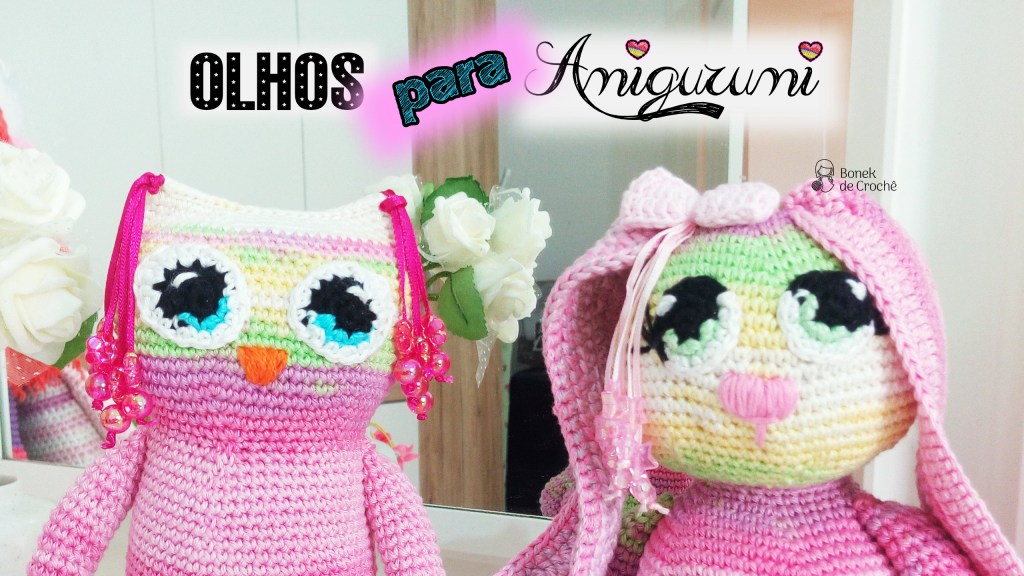 Olhos para amigurumi&nbsp;#BonekdeCrochê